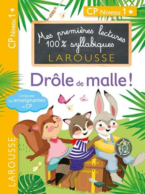 cover image of Premières lectures Larousse 100 % syllabiques--Drôle de malle !